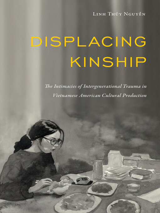 Title details for Displacing Kinship by Linh Thuy Nguyen - Available